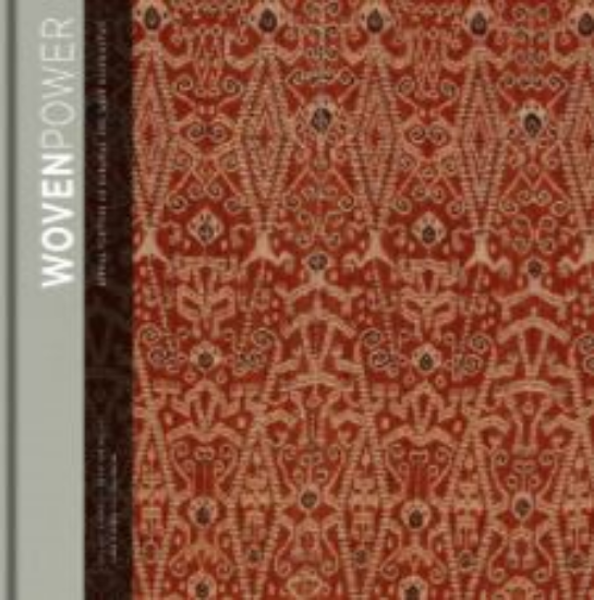 Picture of Woven Power:  Ritual Textiles of Sarawak and West Kalimantan